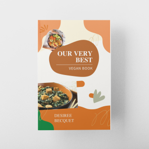 Our Very Best Vegan Cookbook: Easy to Enjoy